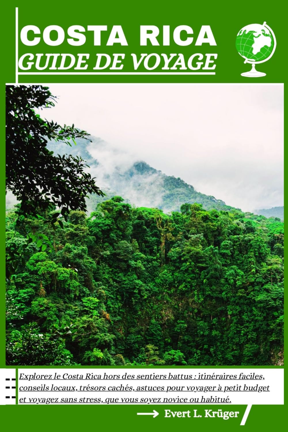 COSTA RICA GUIDE DE VOYAGE: Explorez le Costa Rica hors des sentiers battus : itinéraires faciles, conseils locaux, trésors cachés, astuces pour ... stress, que vous soyez novice ou habitué.