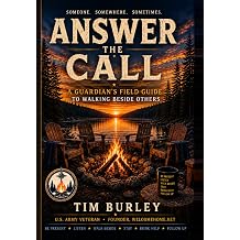 Answer the Call A Guardian's Field Guide to Walking Beside Others