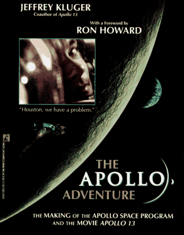 The Apollo Adventure: The Making of the Apollo Space Program and the Movie Apollo 13
