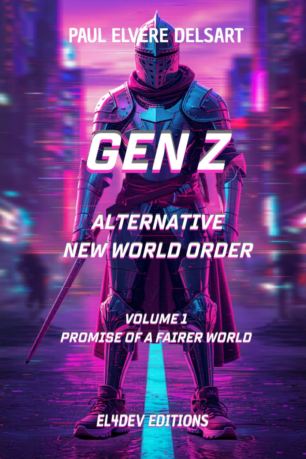 Gen Z – Alternative New World Order - Volume 1: Promise of a fairer world