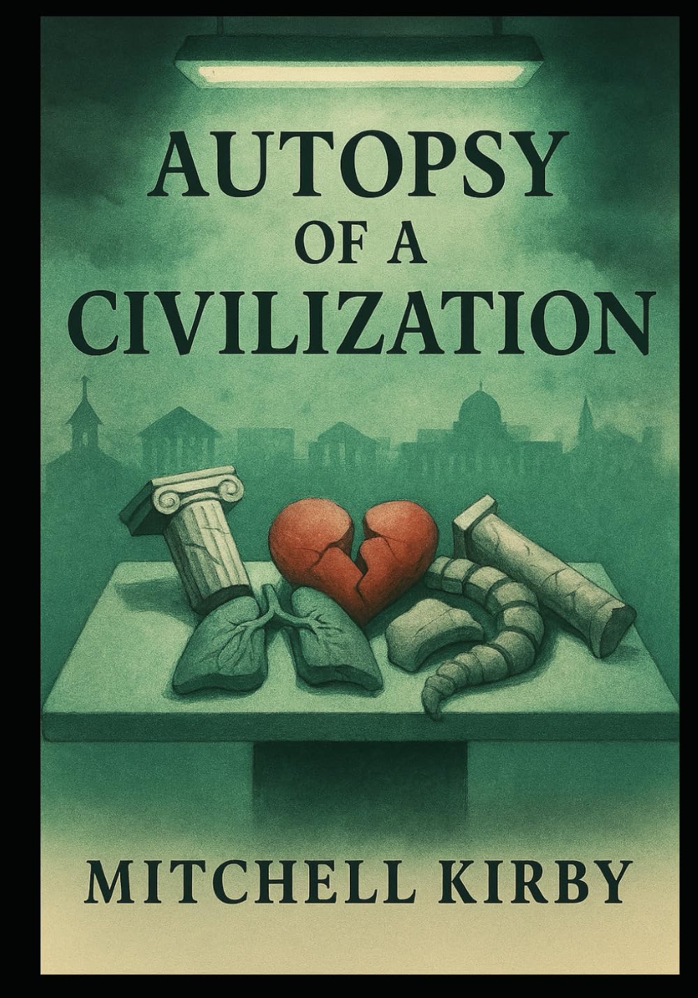 Autopsy of a Civilization: How Critical Thinking Was Traded for Entitlement