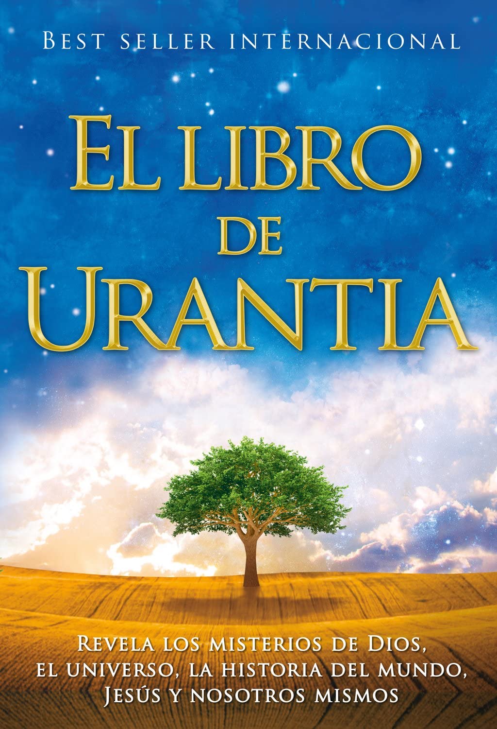 El libro de Urantia / The Urantia Book: Revelando Los Misterios de Dios, El Universo, Jesus Y Nosotros Mismos / Revealing the Mysteries of God, the Universe, World History, Jesus, and Ourselves