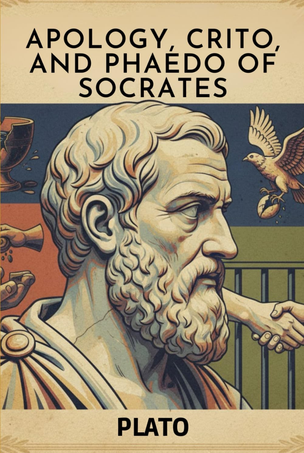 Apology, Crito, and Phaedo of Socrates