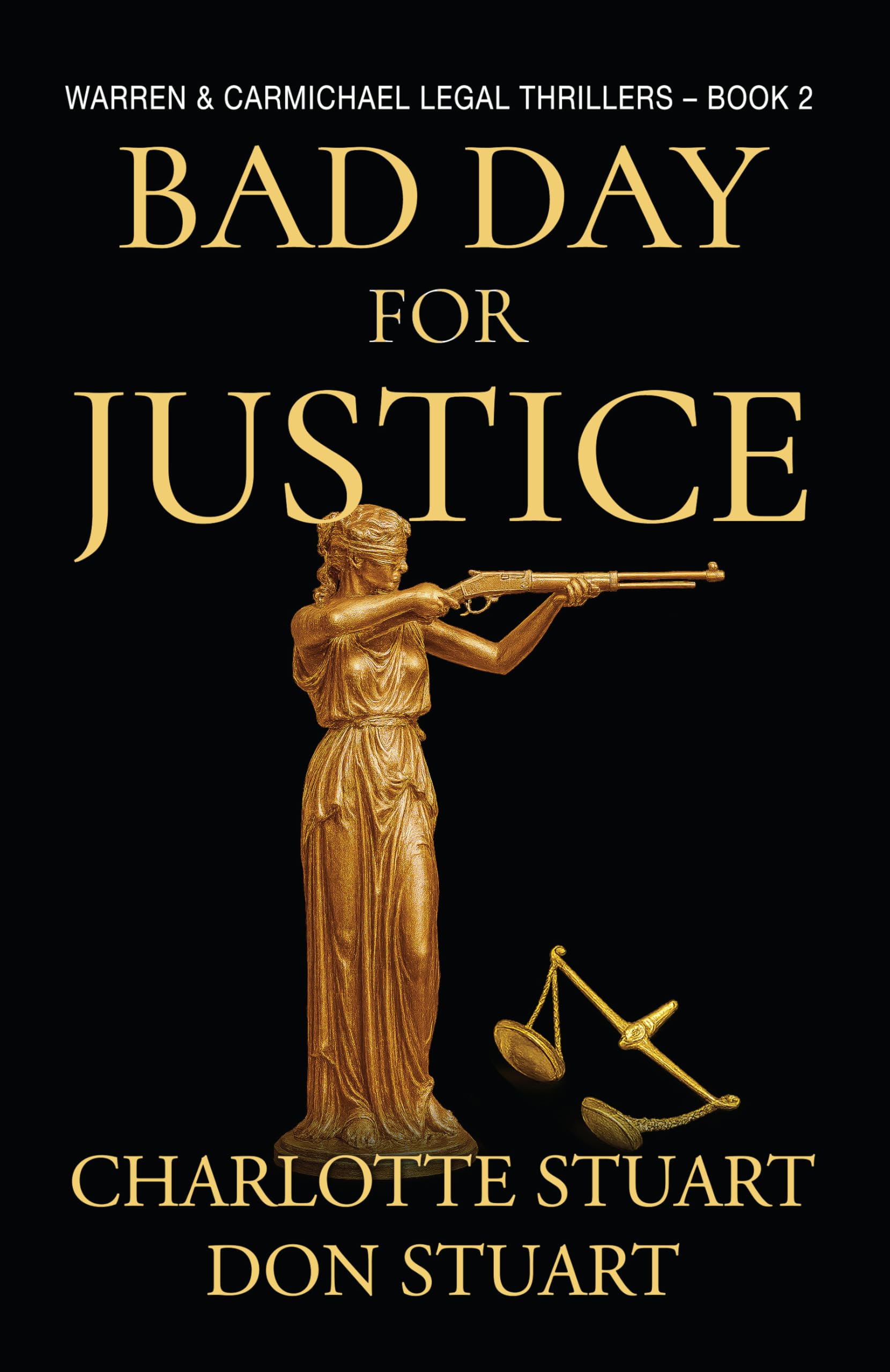 Bad Day for Justice (Warren & Carmichael Legal Thrillers Book 2)