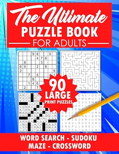 The Ultimate Puzzle Book For Adults Word Search, Sudoku, Crossword, Mazes