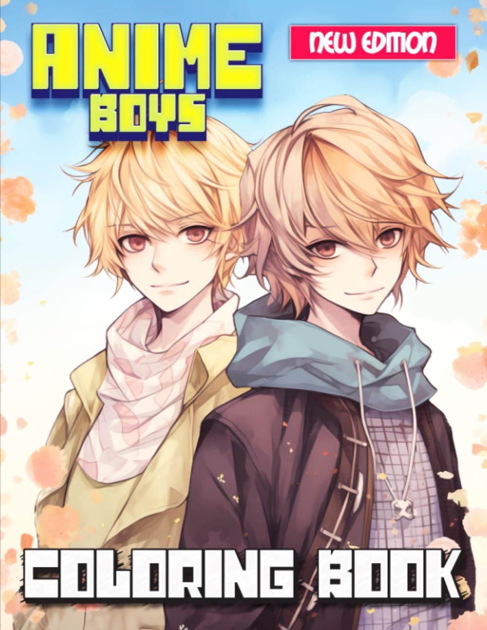 Anime Boys Coloring Book: Jumbo Coloring Book for Kids Ages 4-8,8-12, Boys, and Teens | With 50+ Beautiful and Unique Coloring Pages. Perfect Gift For