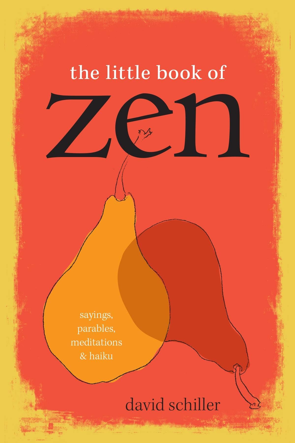 Little Book of Zen: Sayings, Parables, Meditations & Haiku