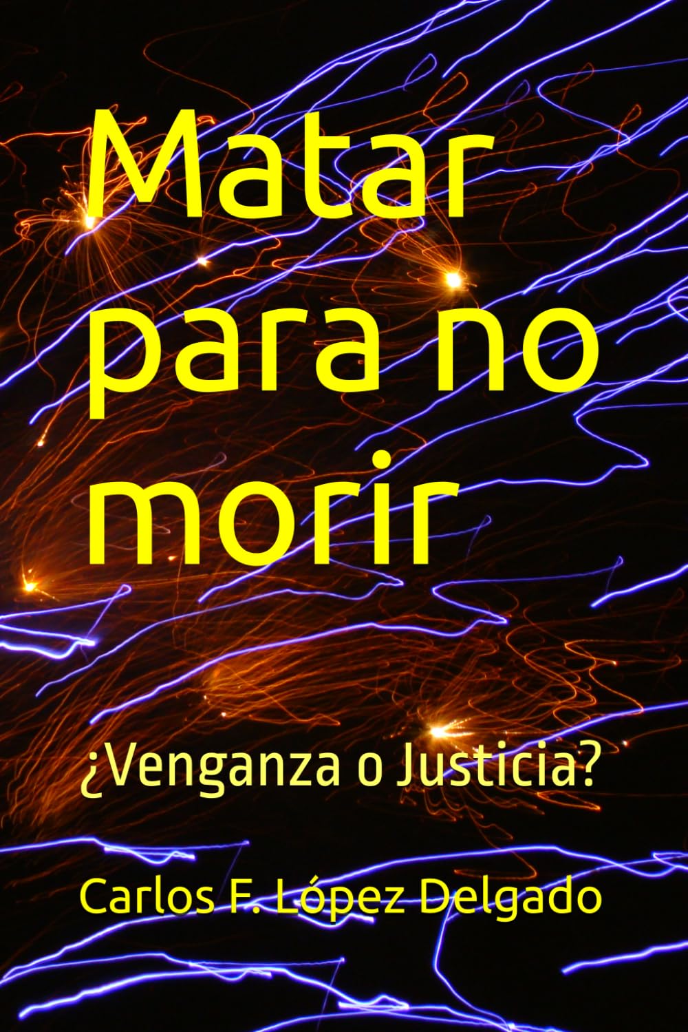 Matar para no morir: ¿Venganza o Justicia?
