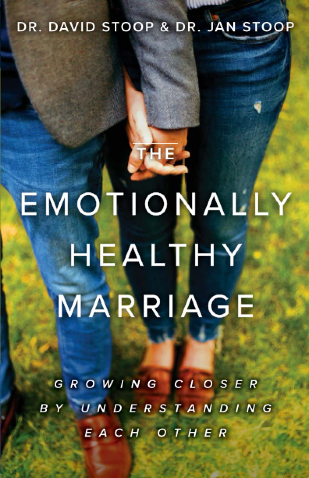 Emotionally Healthy Marriage Growing Closer by by Dr. David Stoop PAPERBACK