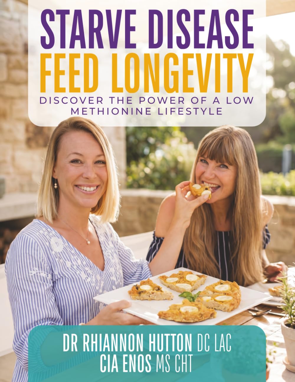 Starve Disease. Feed Longevity: Discover The Power of a Low-Methionine Lifestyle (Low Methionine Foods)