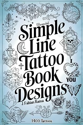 Minimalist Line Tattoos: A Collection of 1400 Elegant & Simple Tattoo Designs for Beginners…