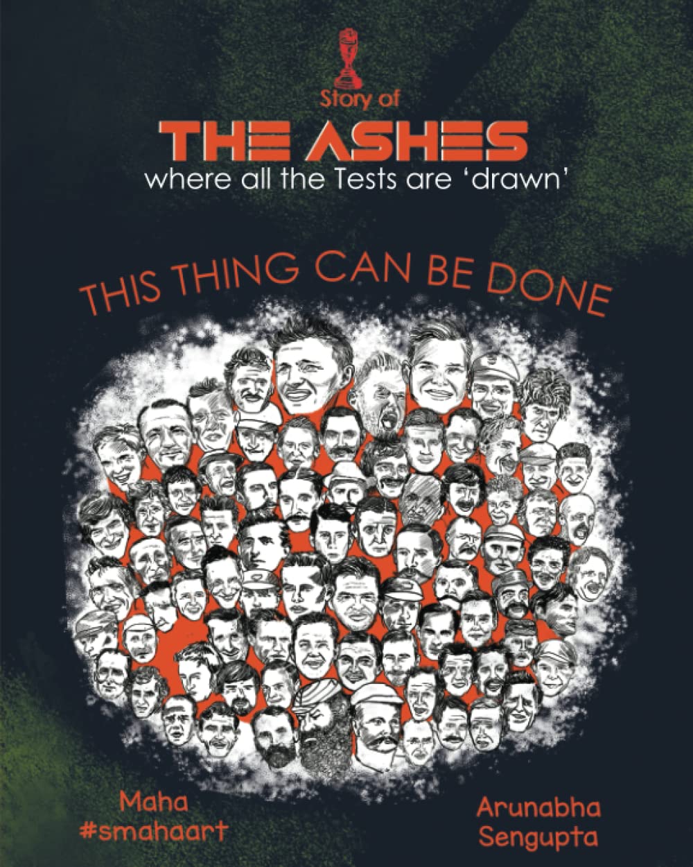 The Ashes: This Thing Can Be Done: The Story of The Ashes where all the Tests are 'Drawn'