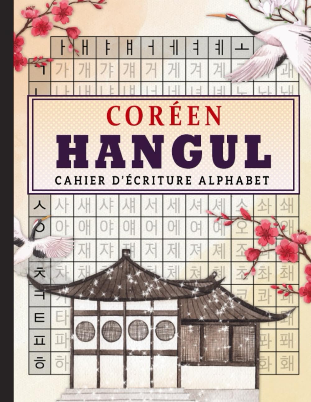 Independently published Cahier d'Écriture Alphabet Coréen - Hangul: Carnet avec papier quadrillé Wongoji pour apprendre à écrire la Coréenne Hangul