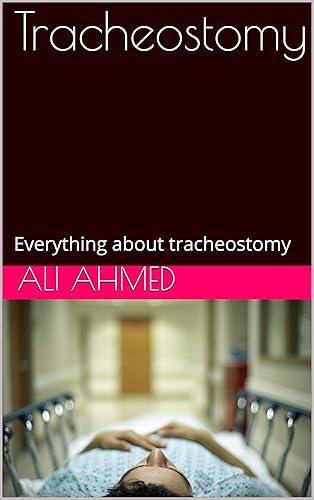 Tracheostomy Everything about tracheostomy