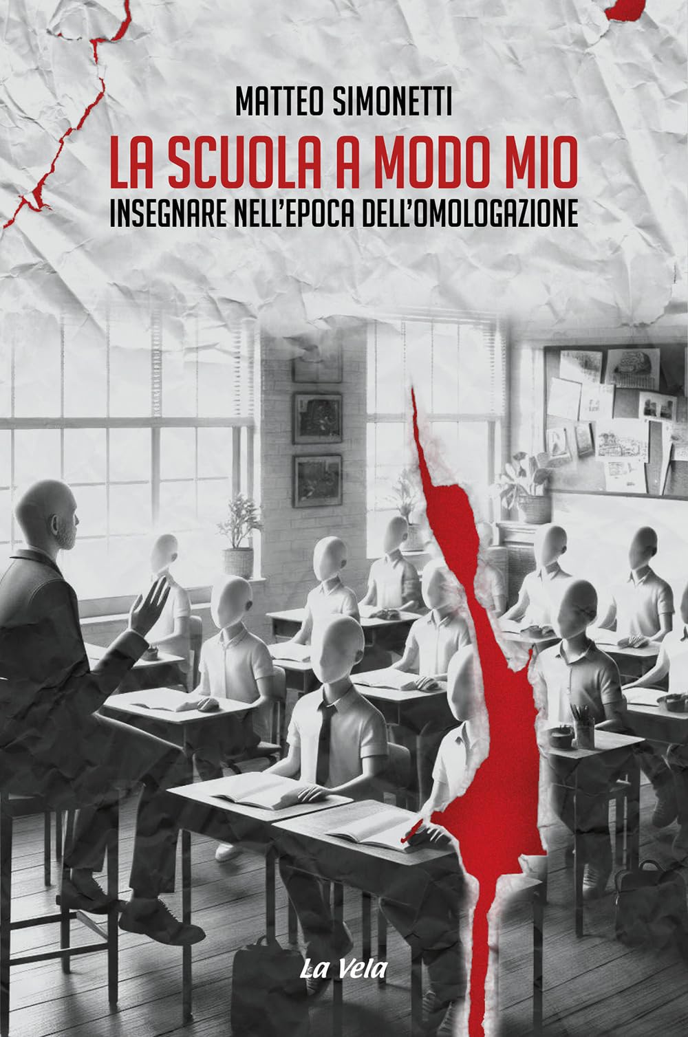La Scuola A Modo Mio. Insegnare Nell’Epoca Dell’Omologazione - 4