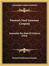 Fireman's Fund Insurance Company: Automobile Tour Book Of California (1914)