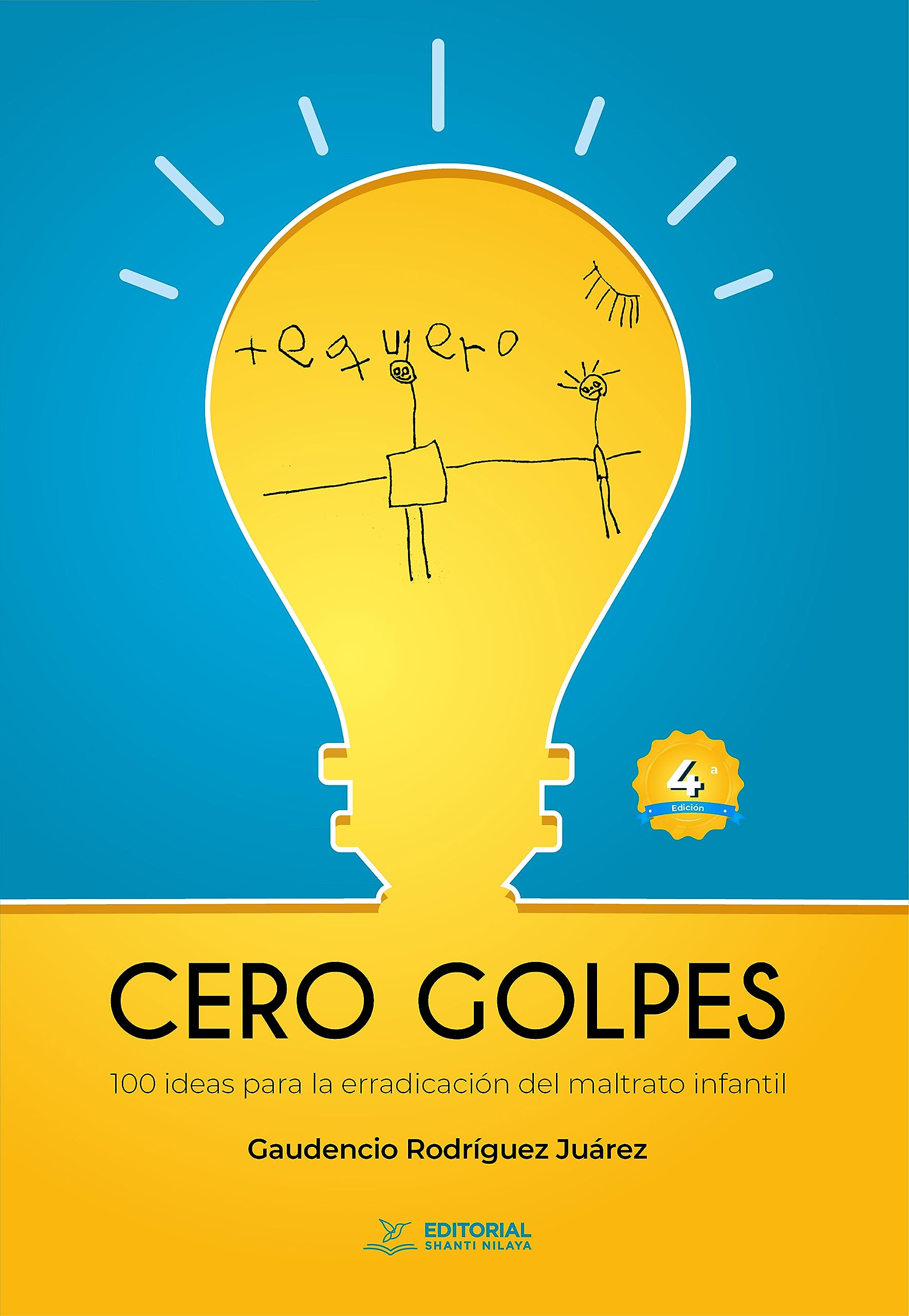 Cero golpes: 100 ideas para la erradicación del maltrato infantil (Spanish Edition)