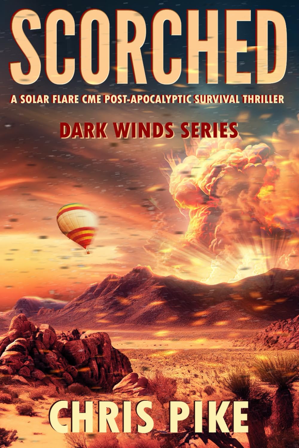 Scorched: A Solar Flare CME Post-Apocalyptic Survival Thriller (Dark Winds Series)