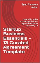 Startup Business Essentials - 13 Curated Agreement Template: Inspired by India's top startups and their agreement formats Verified by CA