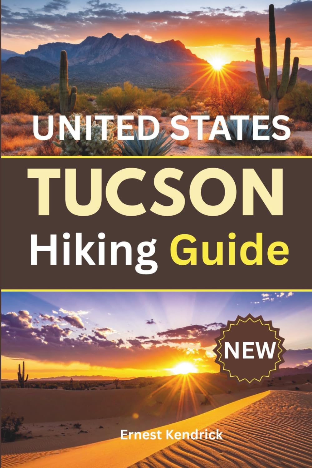 Tucson Hiking Guide: A practical trail companion for desert routes, seasonal planning, mountain ascents, and confident outdoor exploration