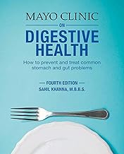 Mayo Clinic on Digestive Health: How to Prevent and Treat Common Stomach and Gut Problems