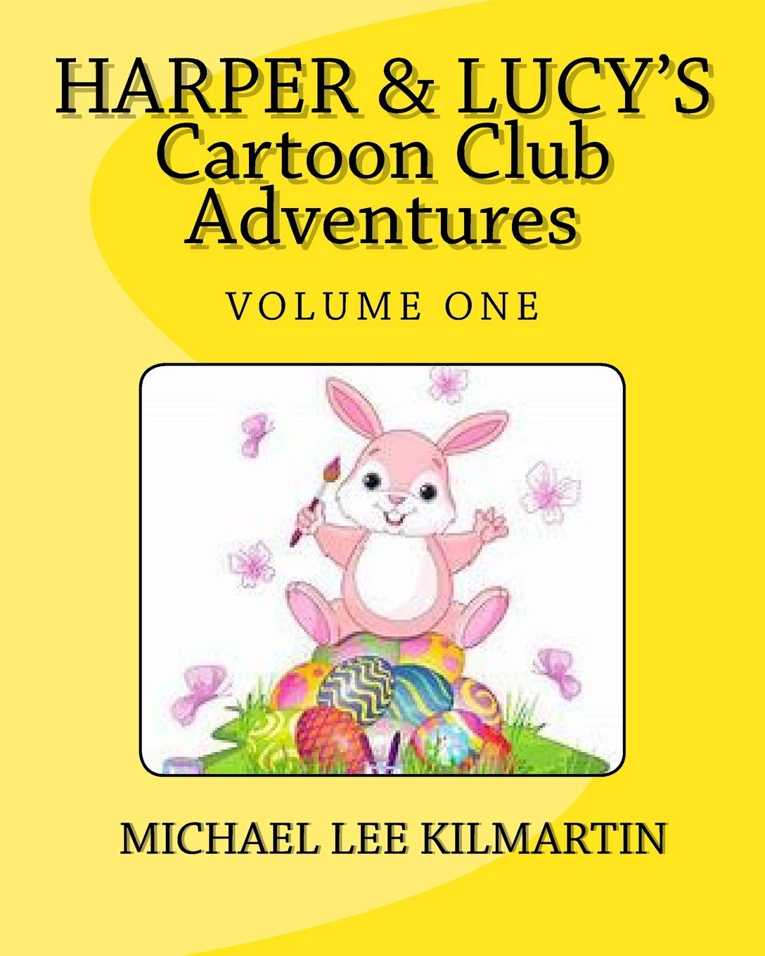 Harper & Lucy's Cartoon Club Adventures: Our Easter Bunny Cartoon Club Edition