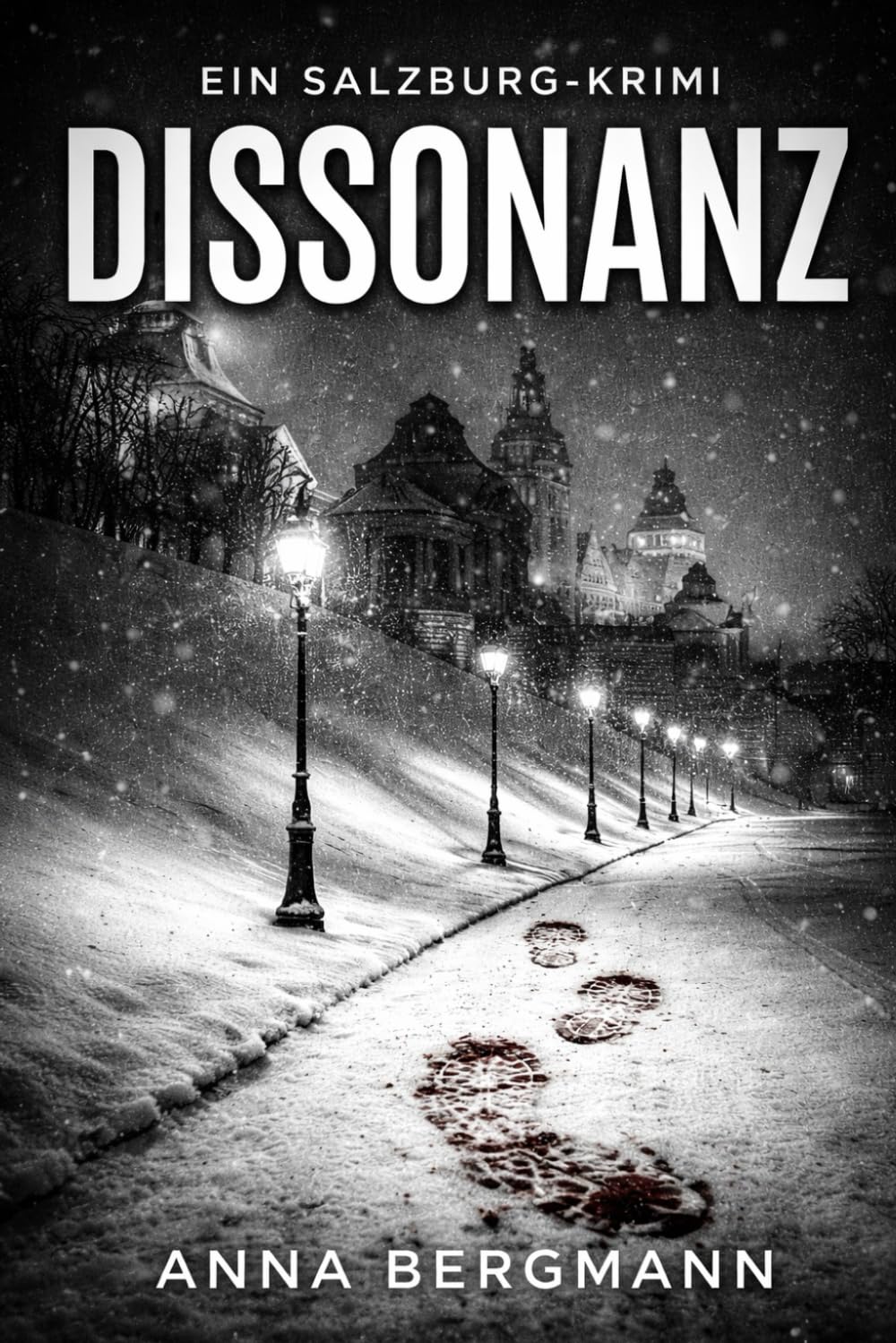 Dissonanz: Ein Salzburg-Krimi von Anna Bergmann