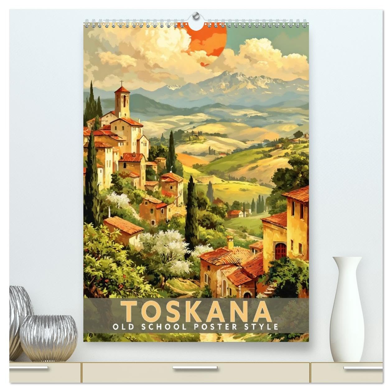 Toskana - Old School Poster Style (hochwertiger Premium Wandkalender 2027 DIN A2 hoch), Kunstdruck in Hochglanz: Eine Sammlung von Poster über Toskana in Old School Style (CALVENDO Orte)
