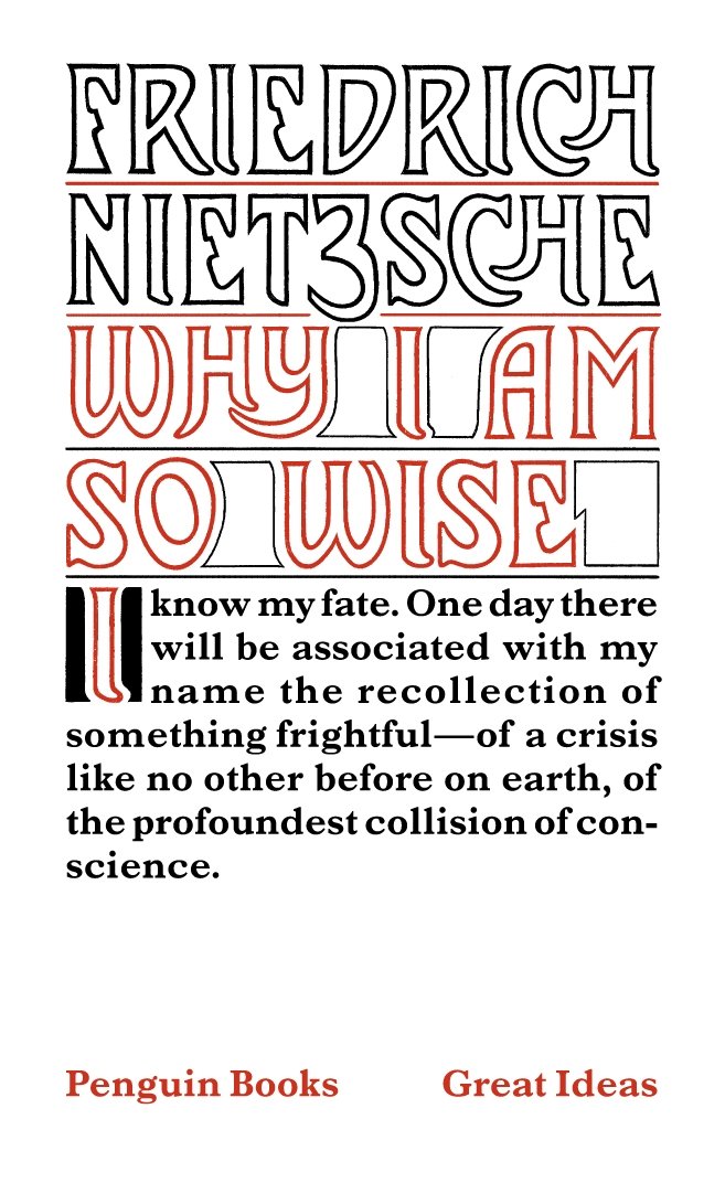 Penguin Great Ideas : Why I Am So Wise - Nietzsche, Friedrich