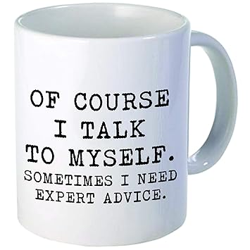 Aviento Of Course I Talk To Myself, Sometimes I Need Expert Advice 11 Ounces Funny Coffee Mug 490 Grams Ultra White AAA