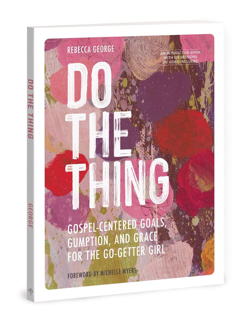 Do the Thing - Includes Six-Session Video Series : Gospel-Centered Goals, ...