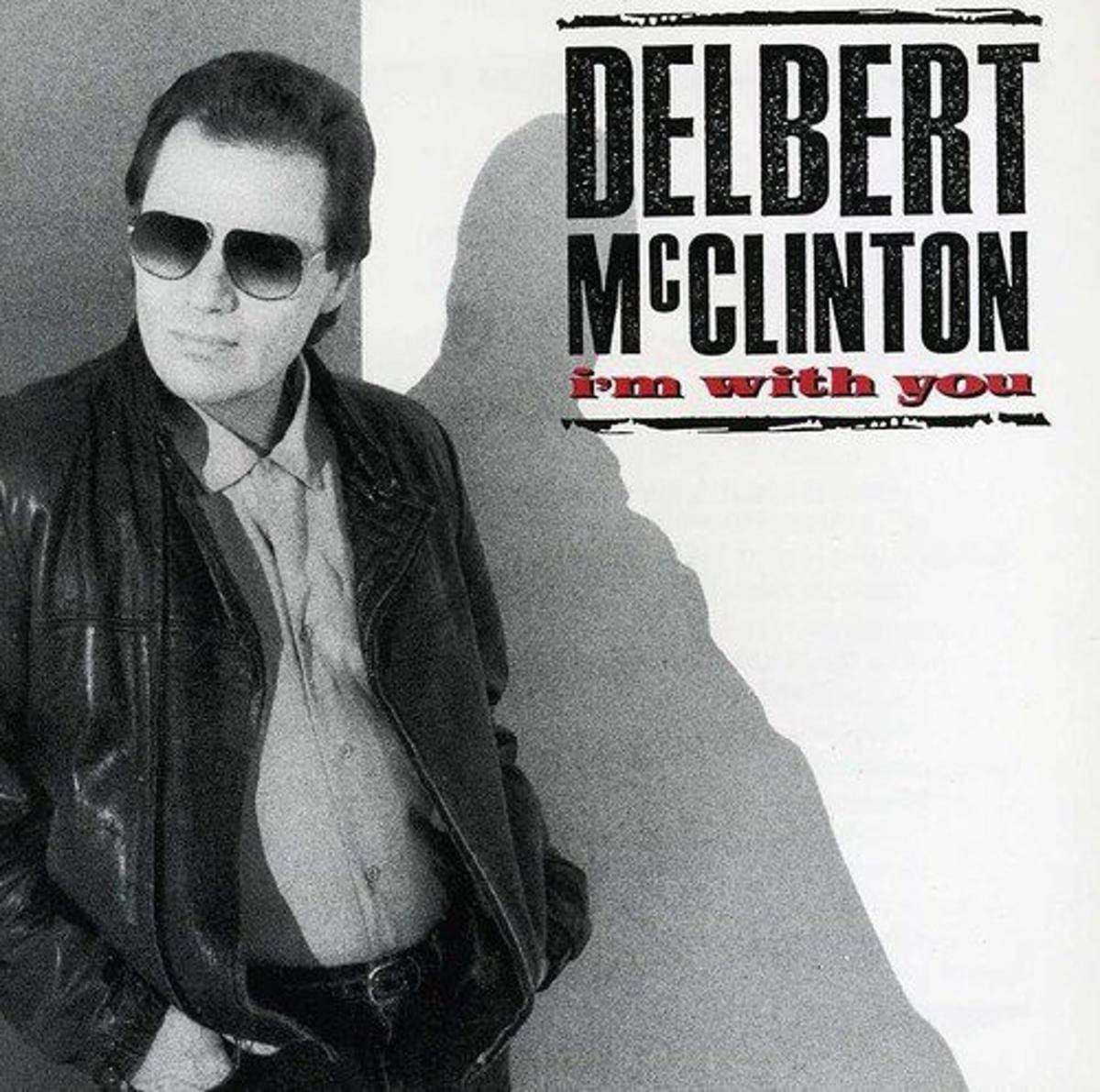 Delbert Mcclinton: I'm With You