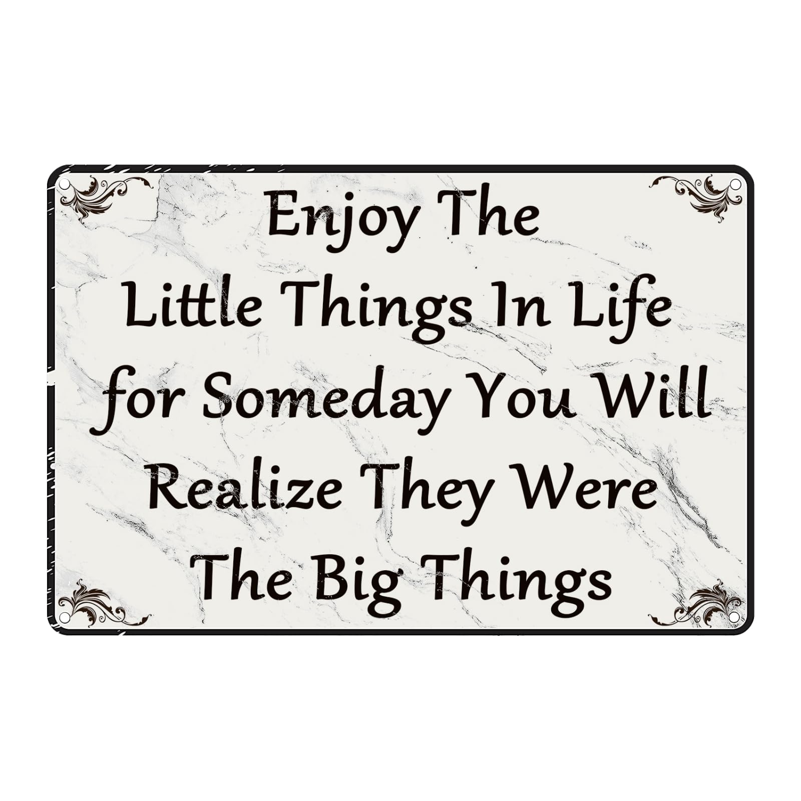 Office Metal Tin Sign Motivational Wall Art Decor Enjoy the Little Things in Life for Someday You Will Realize They Were the Big Things Sign Inspirational Quotes Signs Cubicle Decor Home Bedroom Room