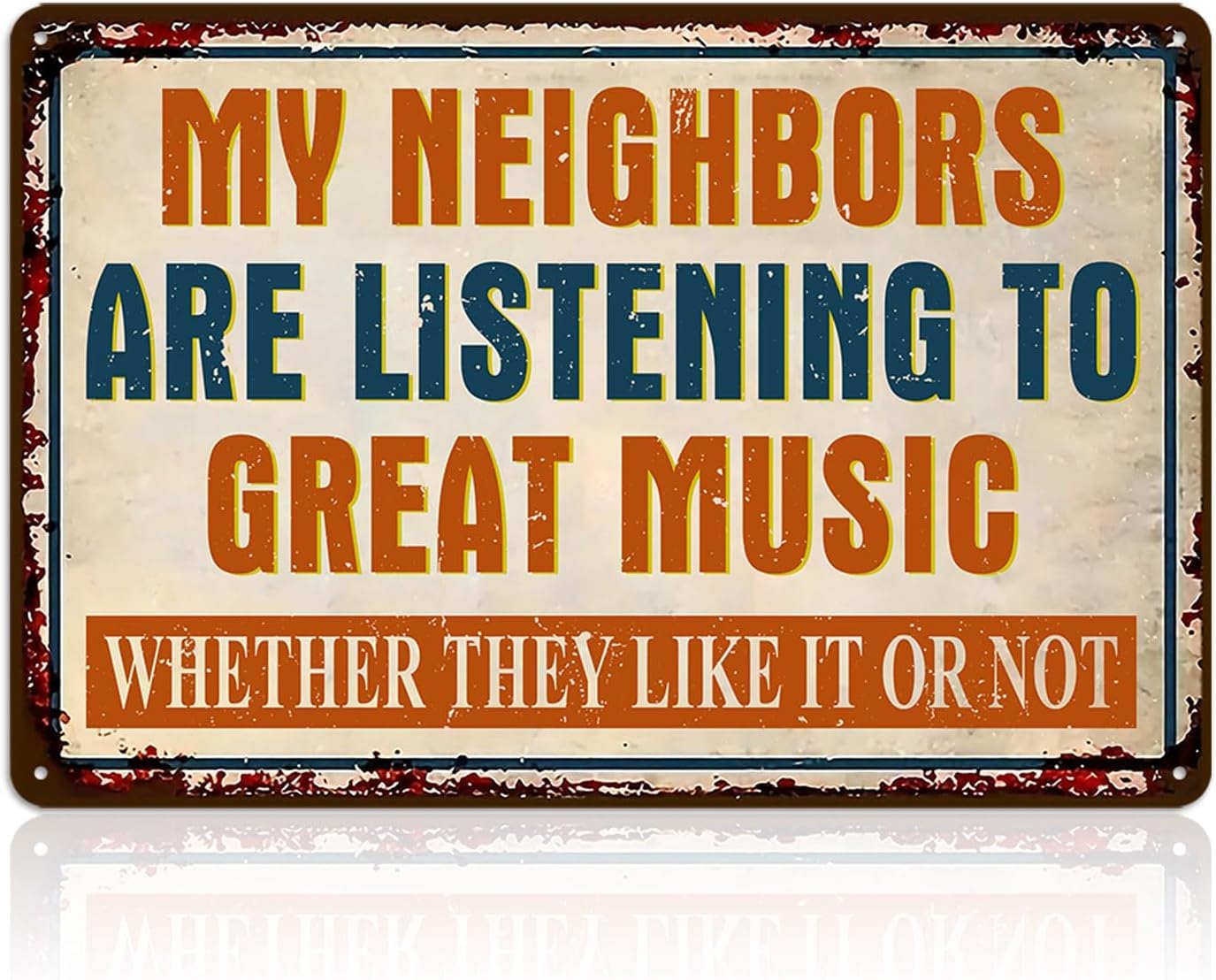 SMAZDFXX Man Cave Signs Garage Decor Vintage Music Wall Art for Game Room Patio Home Bar - Funny Garage Accessories for Men My Neighbors Are Listening To Great Music Metal Sign 8"x12"