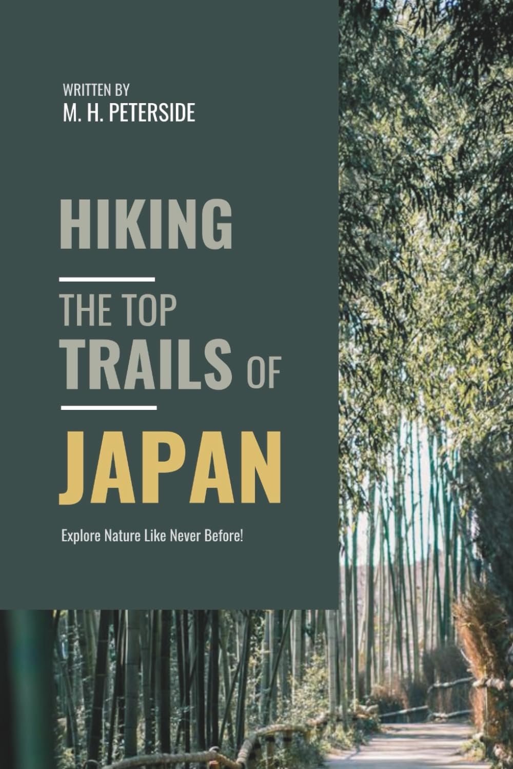 Hiking The Top Trails of Japan: In Full Colored Images and Maps! (Routes and Wild Paths Around The World)
