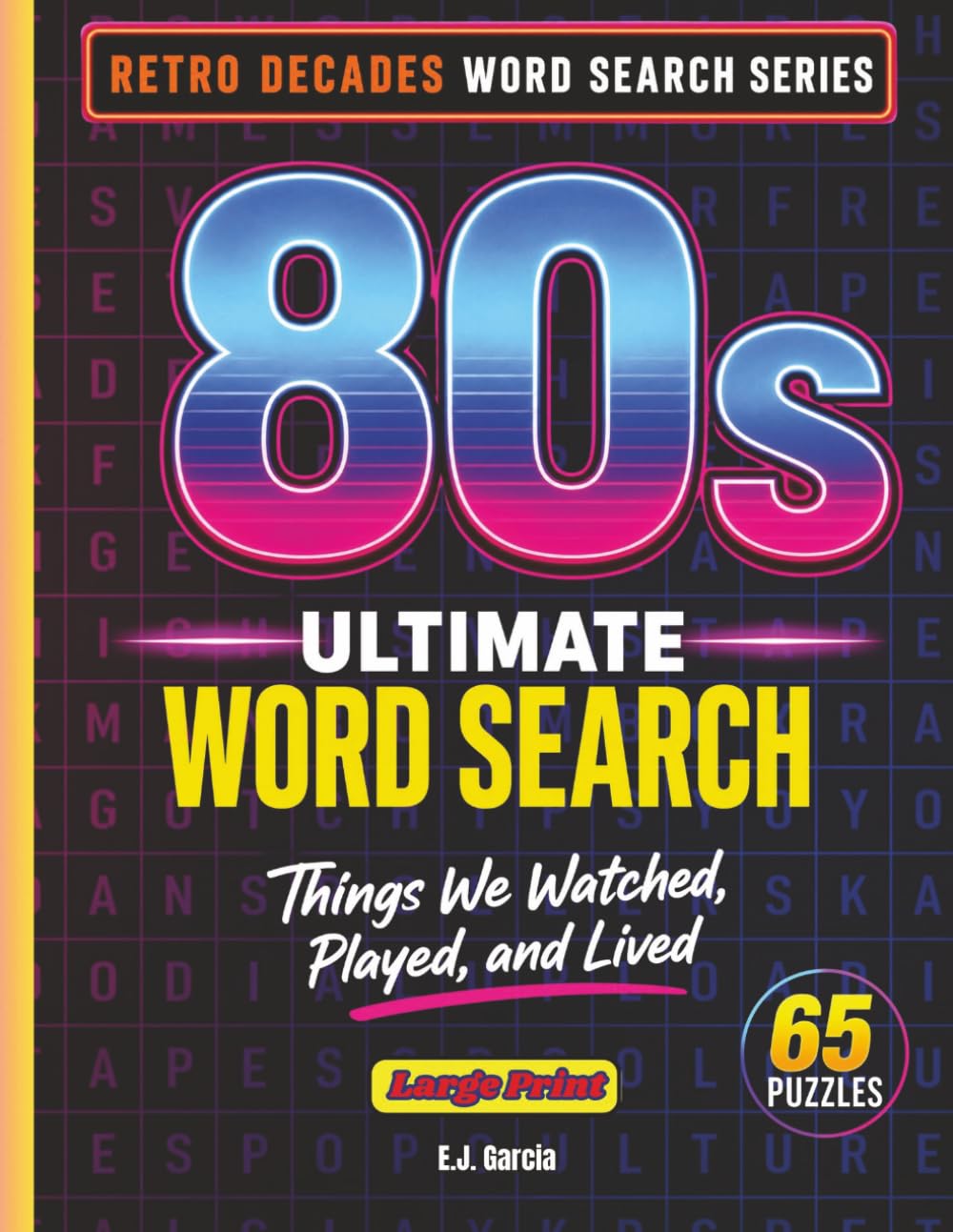 Back to the 80s Word Search (The Retro Decades Word Search Series)
