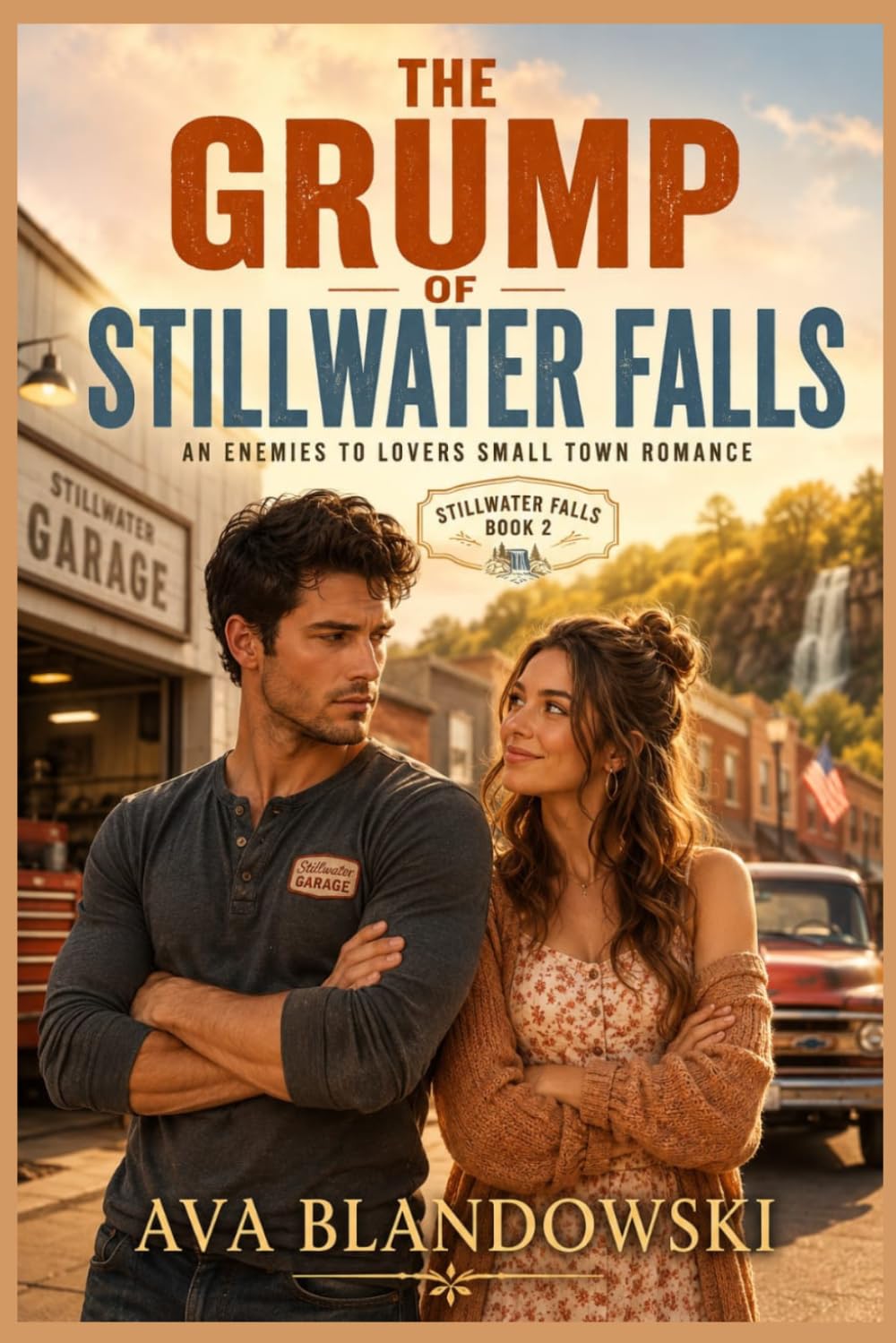 The Grump of Stillwater Falls: An Enemies to Lovers Small Town Romance (Stillwater Falls Book 2)