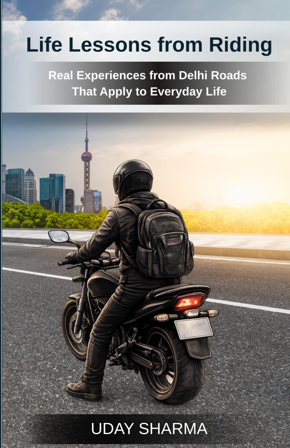 Life Lessons from Riding: Real Experiences from Delhi Roads That Apply to Everyday Life