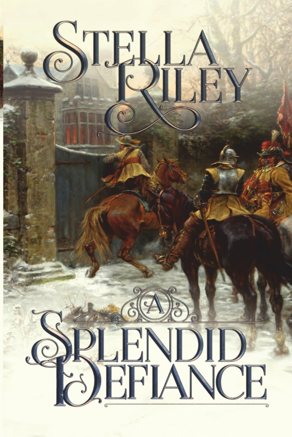 A Splendid Defiance: Volume 1 (Roundheads & Cavaliers)