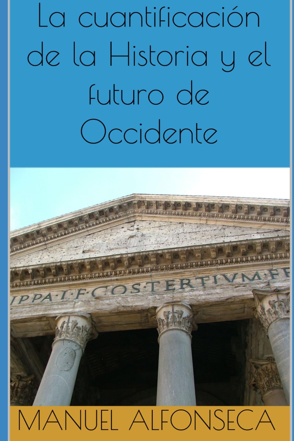 La cuantificación de la Historia y el futuro de Occidente