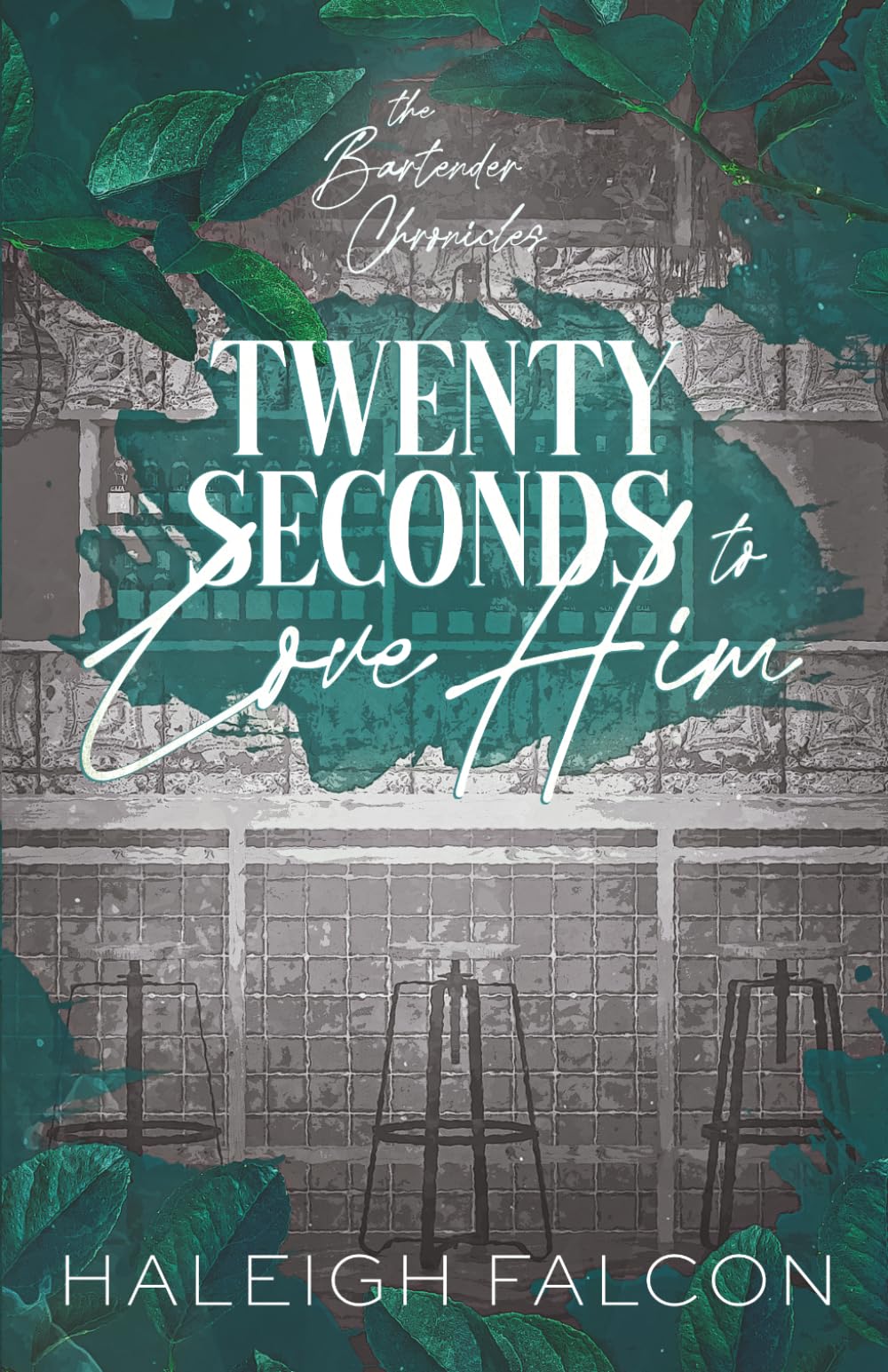 Twenty Seconds to Love Him (The Bartender Chronicles)