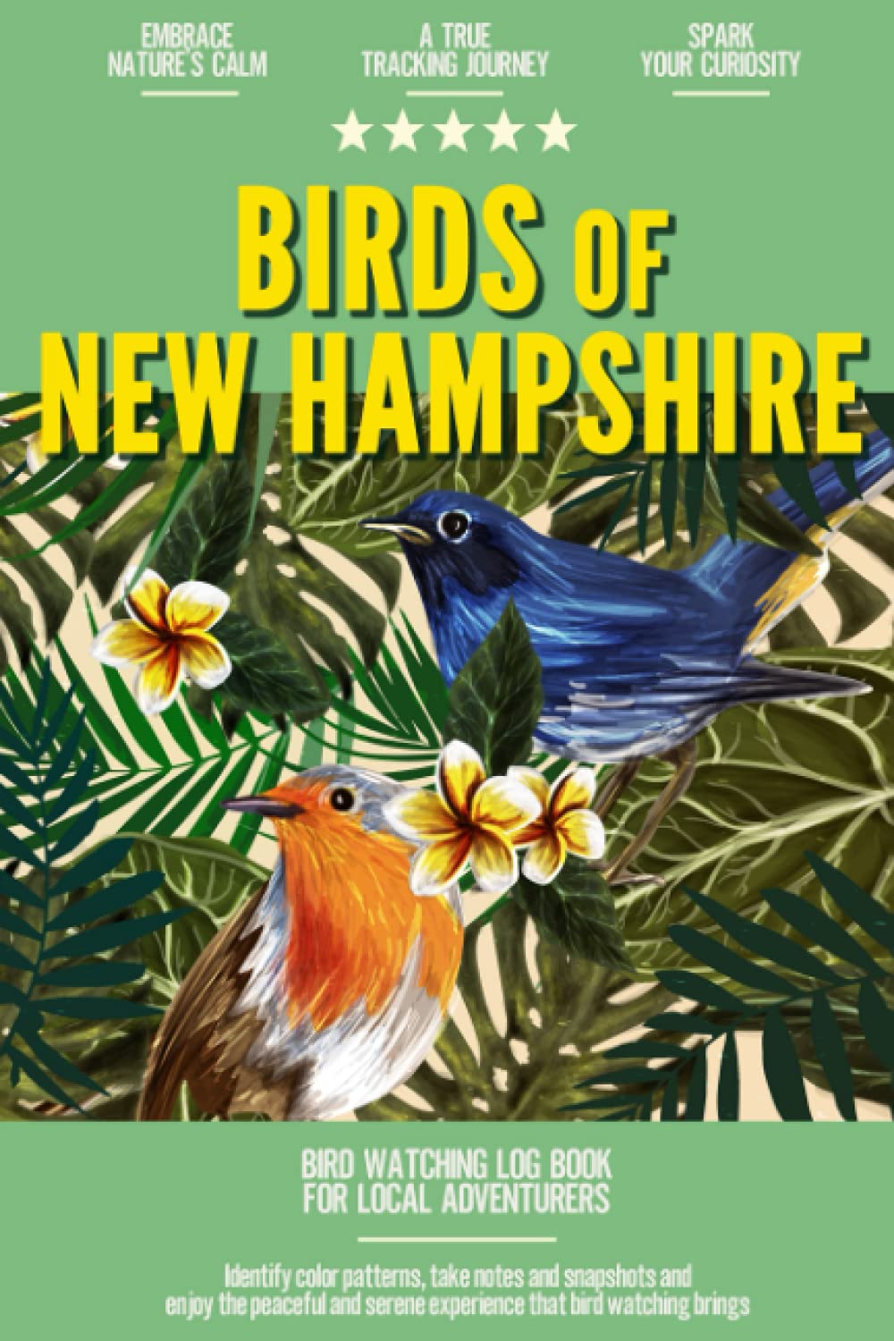 Birds of New Hampshire: Bird Watching Log Book for Local Backyard Birders | Birding Life List | Bird Sighting Journal