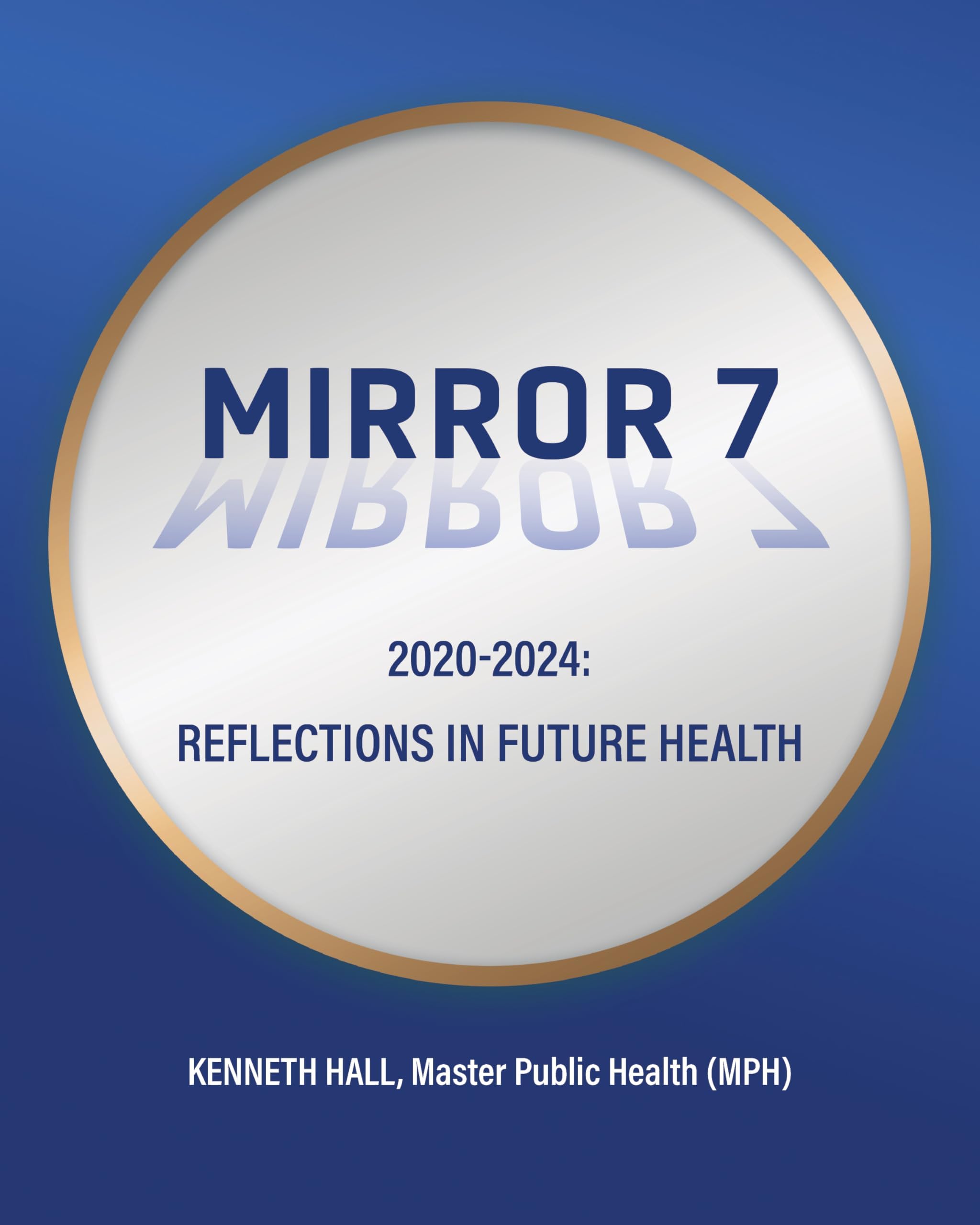 Mirror 7 : 2020-2024: Reflections In Future Health