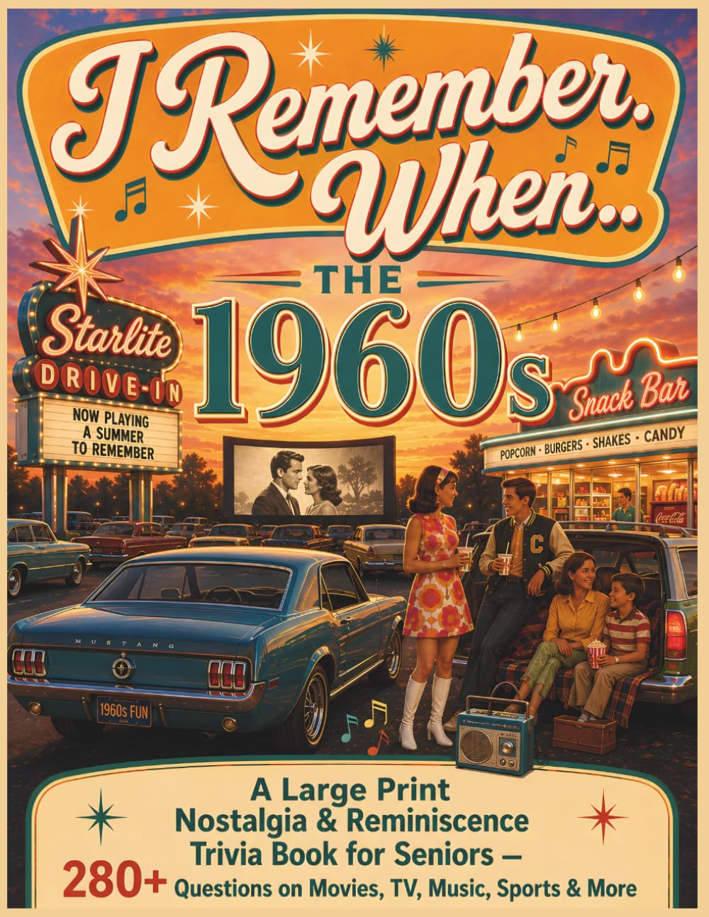 I Remember When... The 1960s: A Large Print Nostalgia & Reminiscence Trivia Book for Seniors — 280+ Questions on Movies, TV, Music, Sports & More