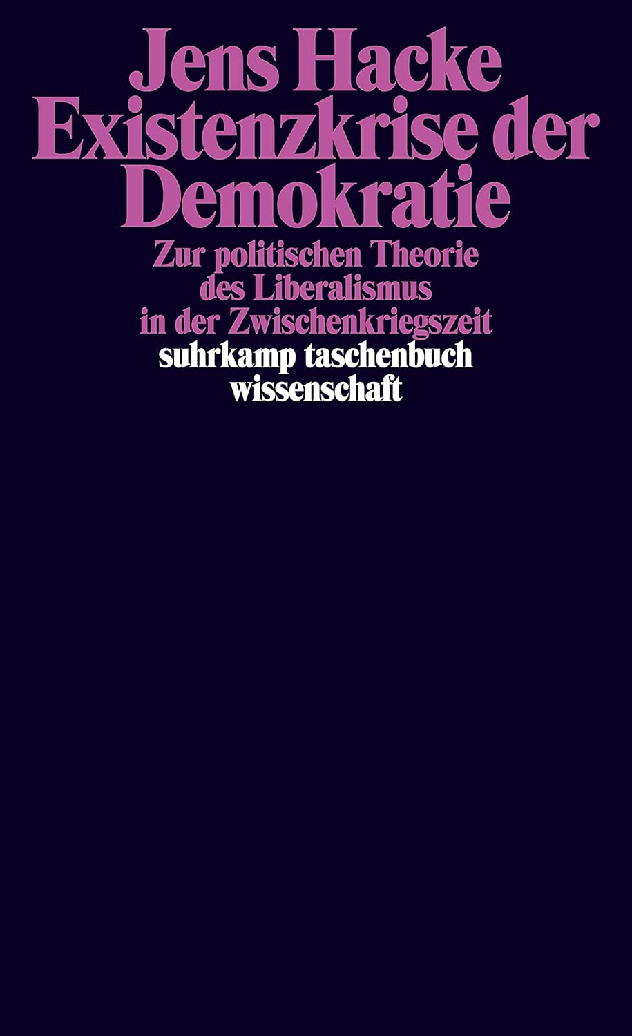 Schattenjahre Die Rückkehr Des Politischen Liberalismus Existenzkrise der Demokratie: Zur politischen Theorie des Liberalismus