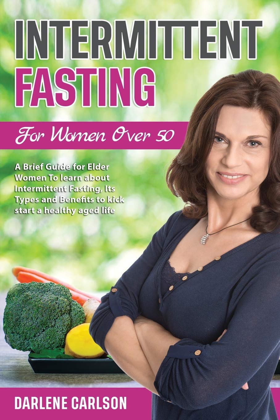 Buy Intermittent Fasting for Women over 50: A Brief Guide for Elder ...