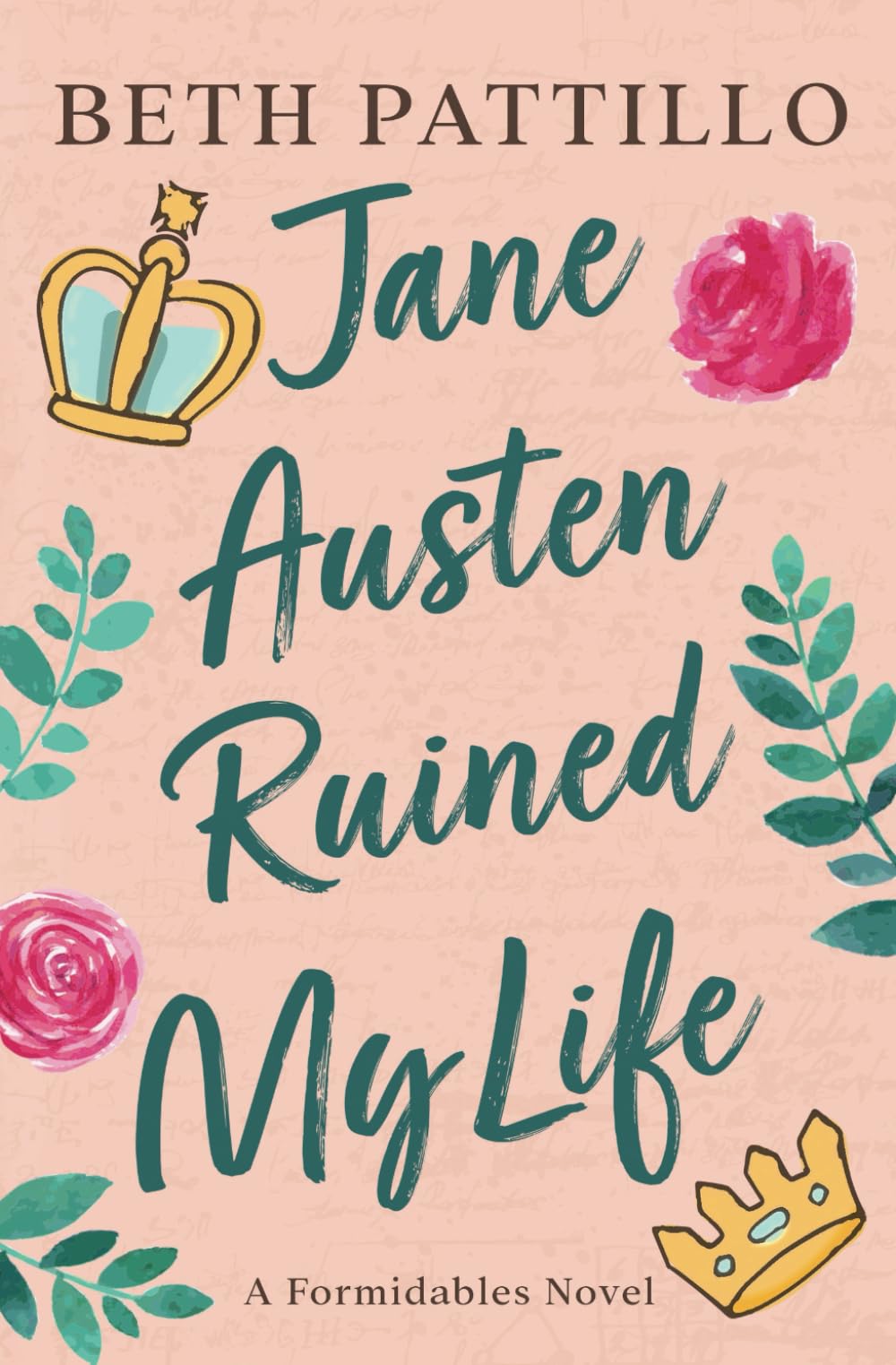 Jane Austen Ruined My Life: A Formidables Novel: 2 (Jane Austen's Formidables)