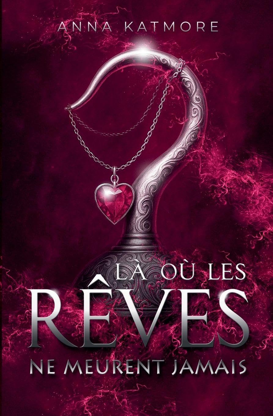 Là où les rêves ne meurent jamais: 1 (Pour Toujours, Neverland)