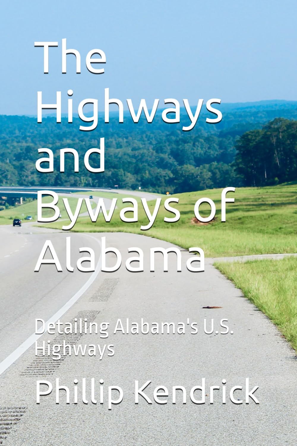 The Highways and Byways of Alabama: Detailing Alabama's U.S. Highways      Paperback – December 5, 2024
