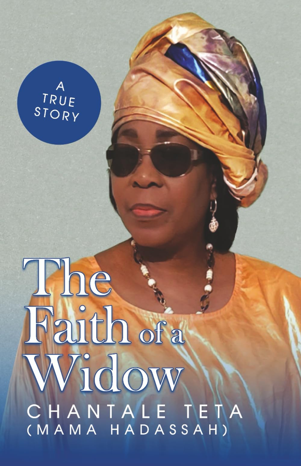 The Faith Of A Widow: When the faith overcomes pain